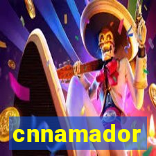 cnnamador