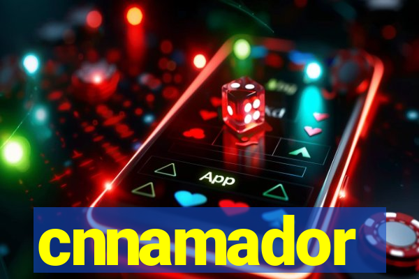cnnamador