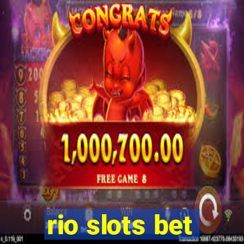 rio slots bet