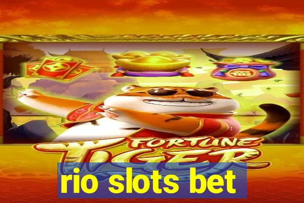 rio slots bet