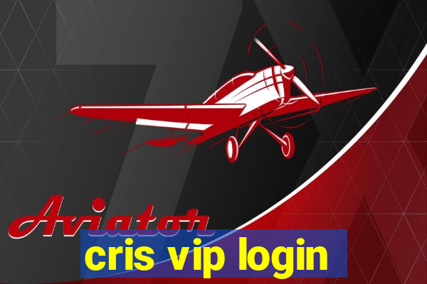 cris vip login