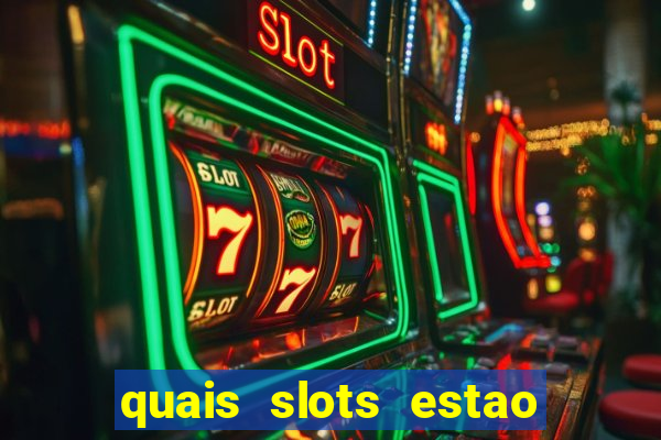 quais slots estao pagando agora