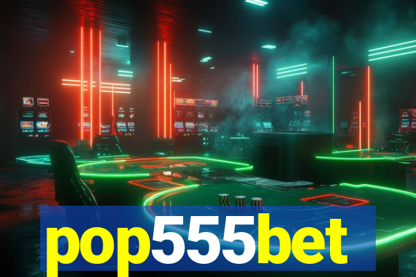 pop555bet