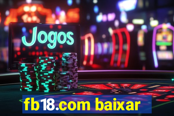 fb18.com baixar