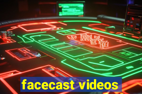 facecast videos