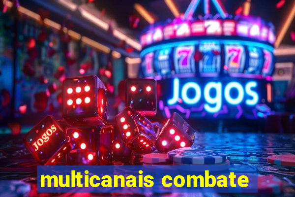 multicanais combate