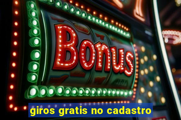 giros gratis no cadastro