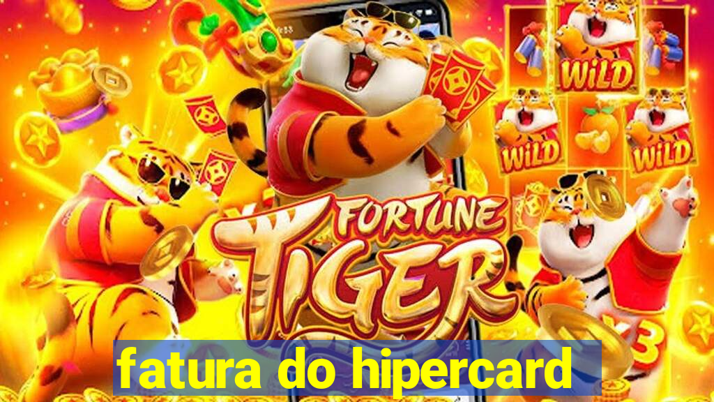 fatura do hipercard