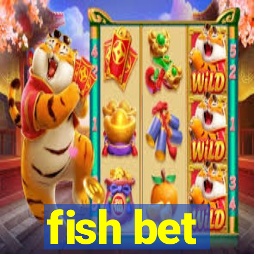 fish bet