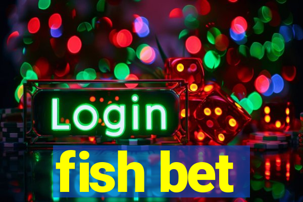 fish bet