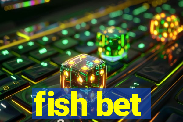 fish bet