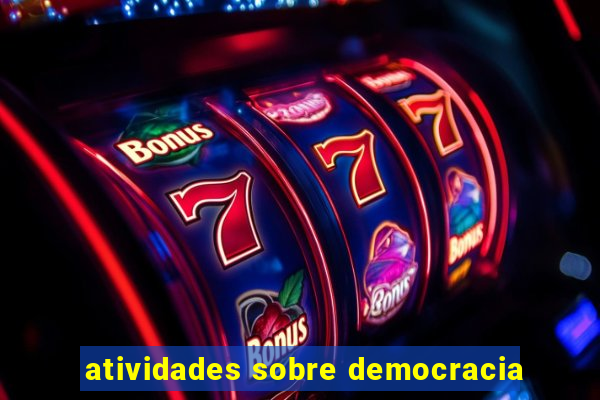 atividades sobre democracia