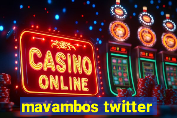 mavambos twitter