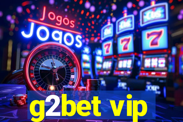 g2bet vip
