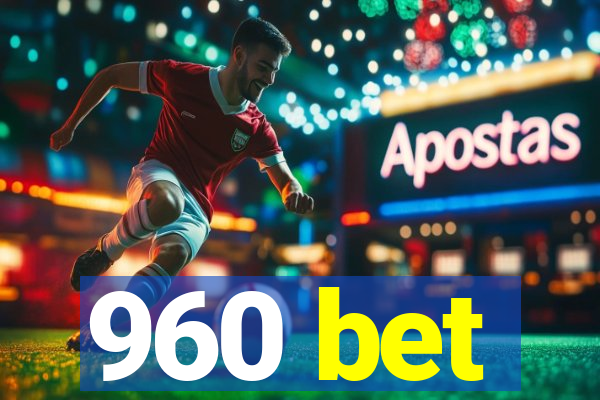 960 bet