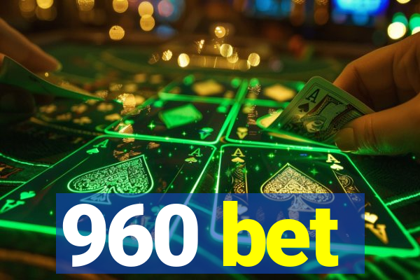 960 bet
