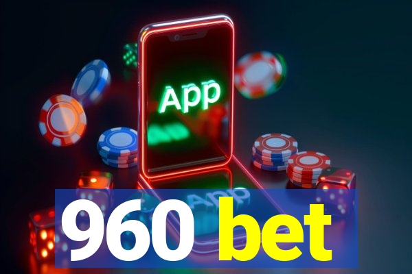 960 bet