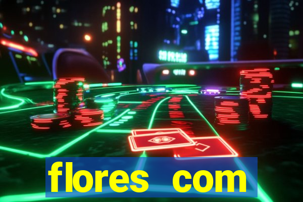 flores com significados negativos