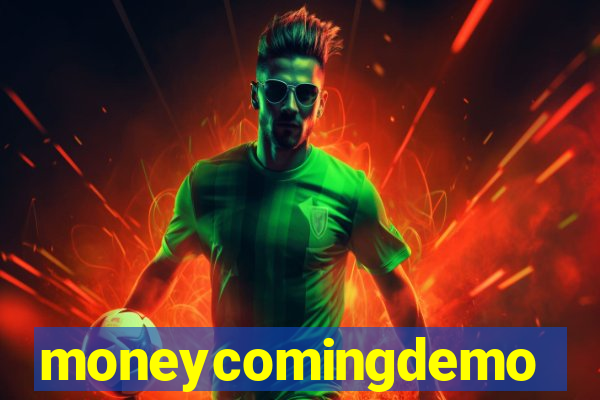 moneycomingdemo