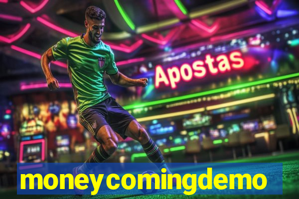 moneycomingdemo