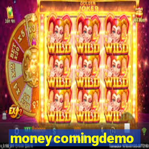 moneycomingdemo