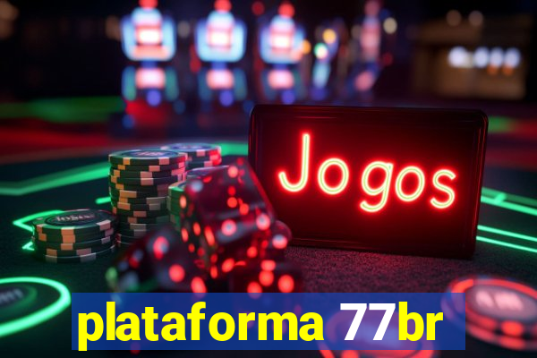 plataforma 77br