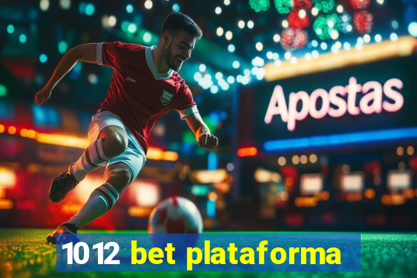 1012 bet plataforma