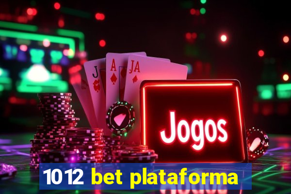 1012 bet plataforma