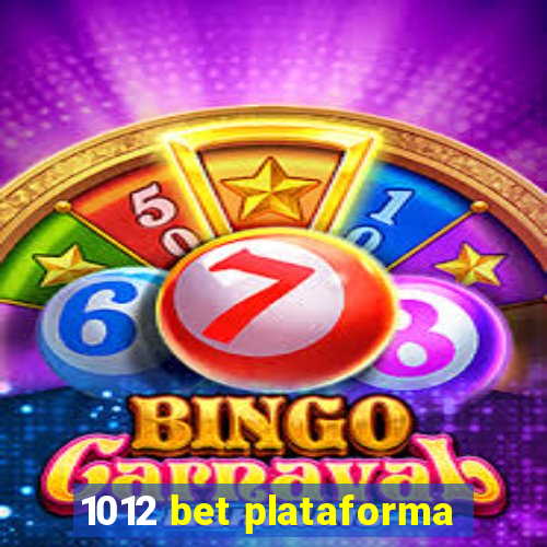 1012 bet plataforma