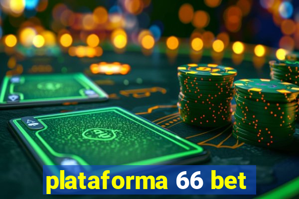 plataforma 66 bet