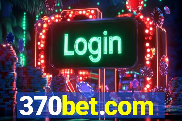 370bet.com