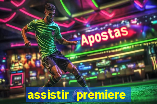 assistir premiere ao vivo gratis flamengo