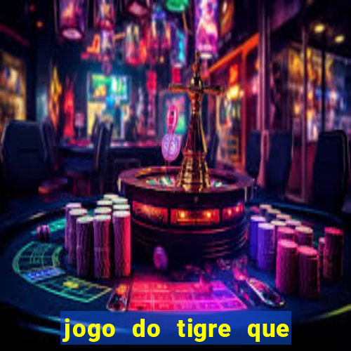 jogo do tigre que dao bonus no cadastro