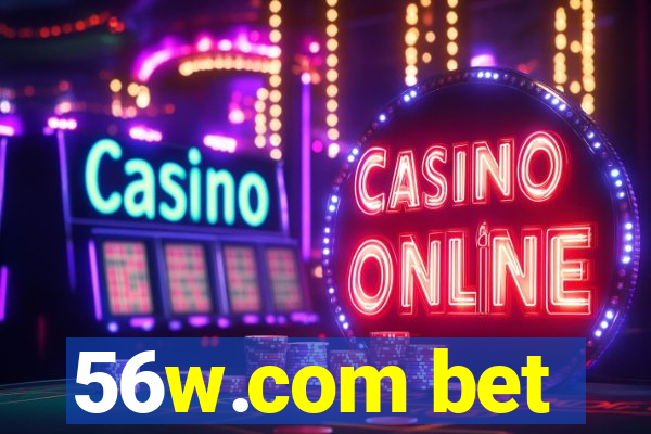 56w.com bet