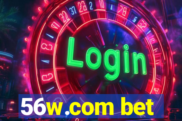 56w.com bet