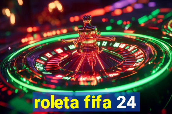 roleta fifa 24