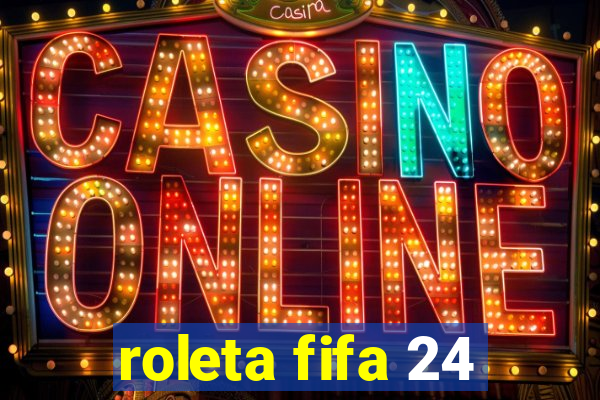 roleta fifa 24