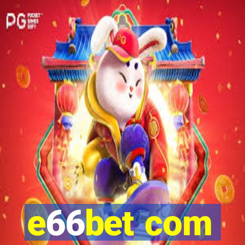 e66bet com