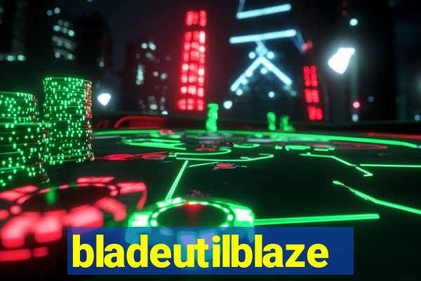 bladeutilblaze