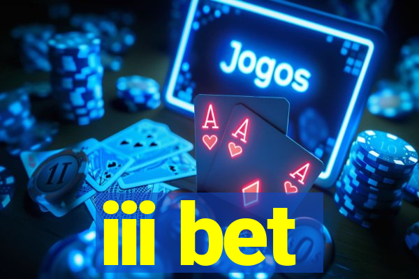 iii bet