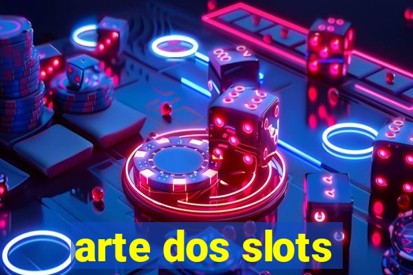 arte dos slots