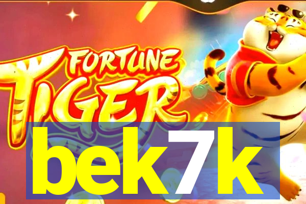 bek7k