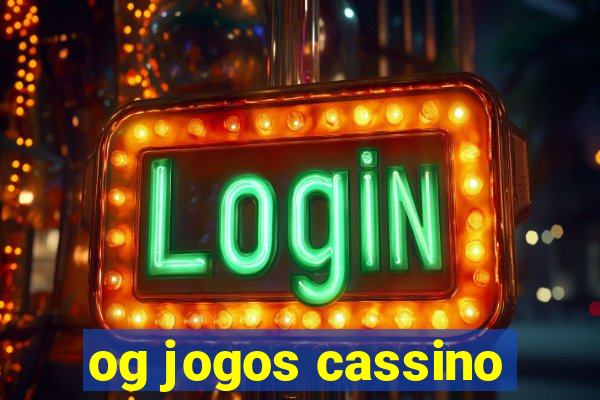 og jogos cassino
