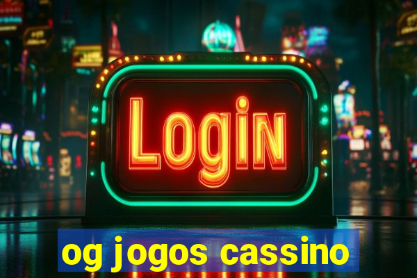 og jogos cassino