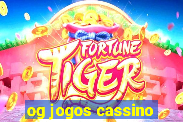 og jogos cassino
