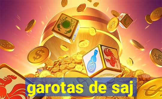garotas de saj