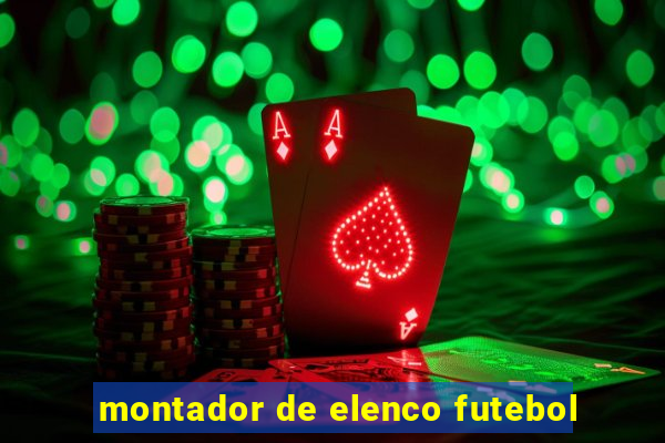 montador de elenco futebol