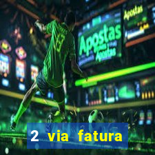2 via fatura bradescard casas bahia