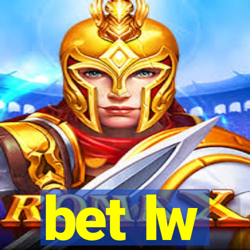 bet lw