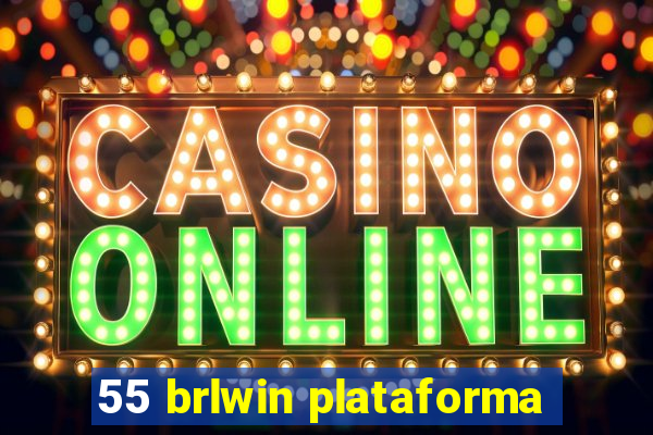 55 brlwin plataforma